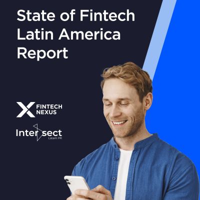 Sustained Interest Rates Across Latin America Represent the Single Biggest Barrier to Fintech Funding According to State of Fintech Latin America 2023 Report